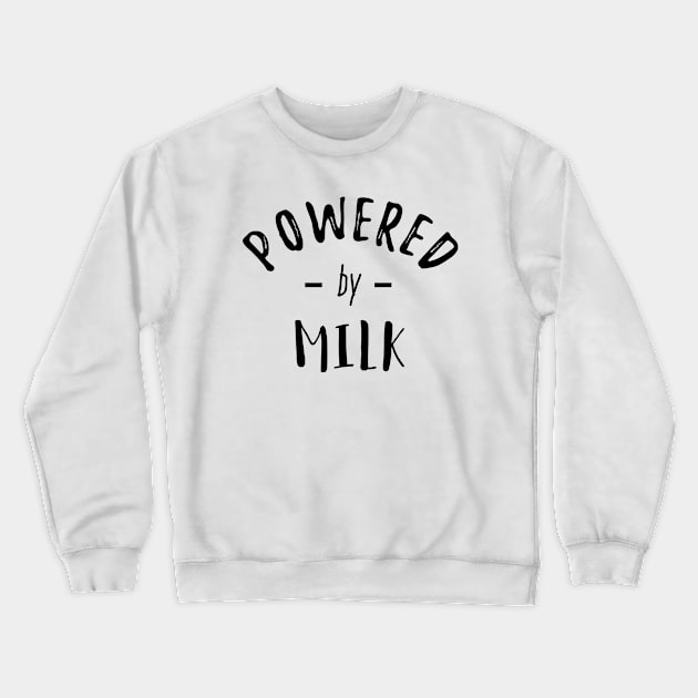 Powered by Milk Crewneck Sweatshirt by NotoriousMedia